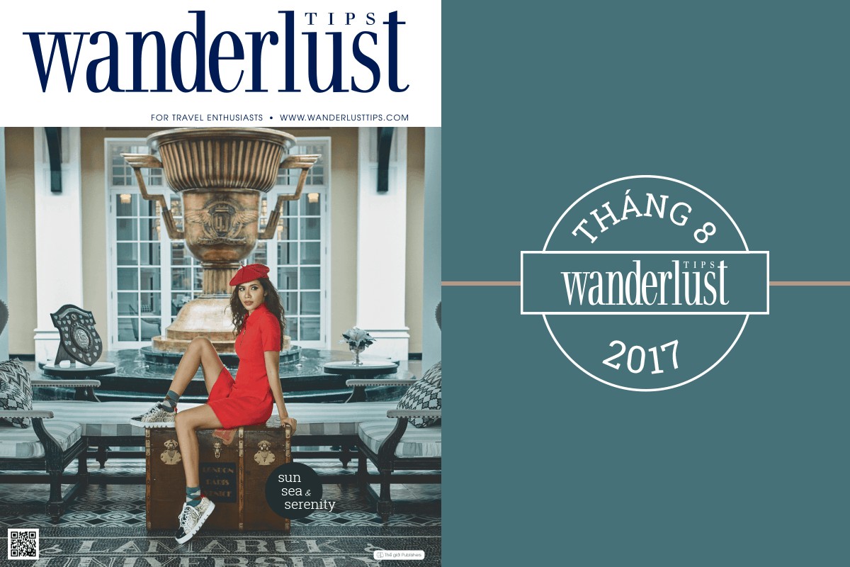Wanderlust Tips Magazine | Wanderlust Tips travel magazine’s August issue 2017: Sun, sea and serenity
