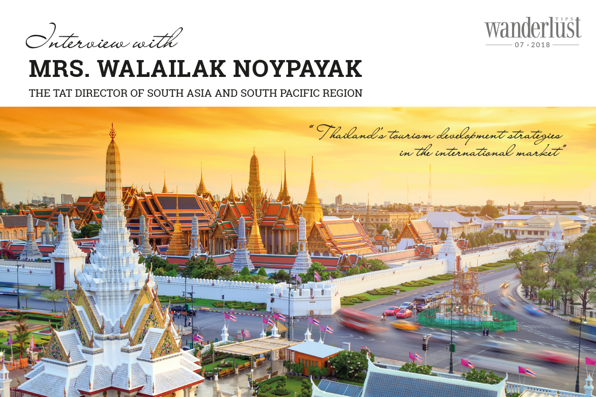 Wanderlust Tips Magazine | Interview with Mrs Walailak Noypayak - The TAT director of South Asia and South Pacific region