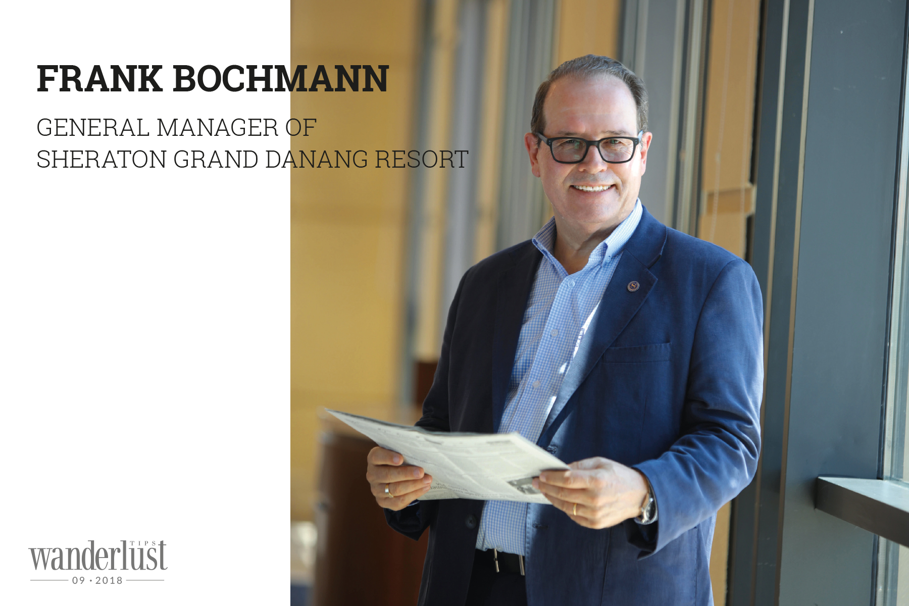 Wanderlust Tips Magazine | Interview with Frank Bochmann - General Manager of Sheraton Grand Danang Resort