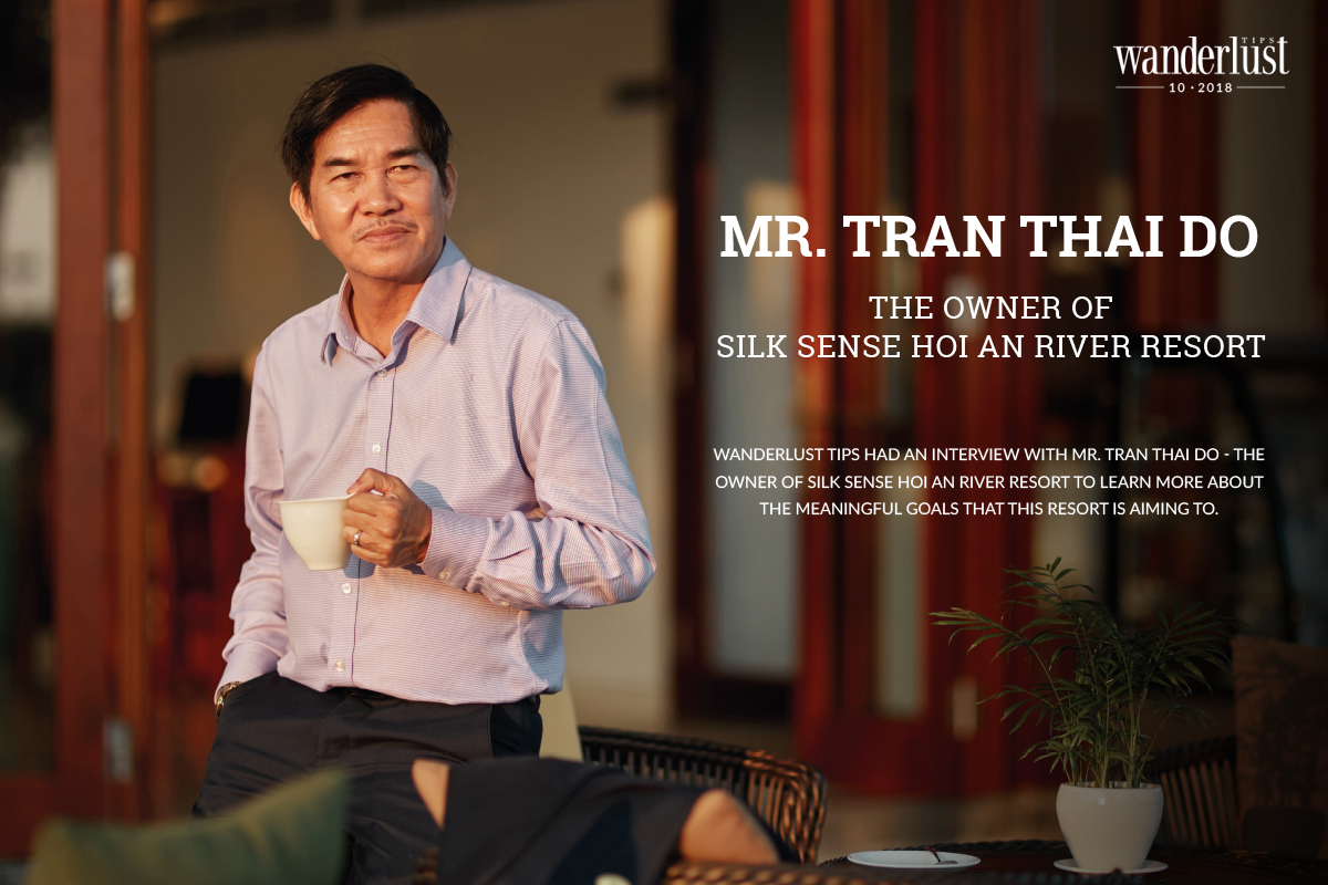 Wanderlust Tips Magazine | Mr. Tran Thai Do, The Owner of Silk Sense Hoi An River Resort