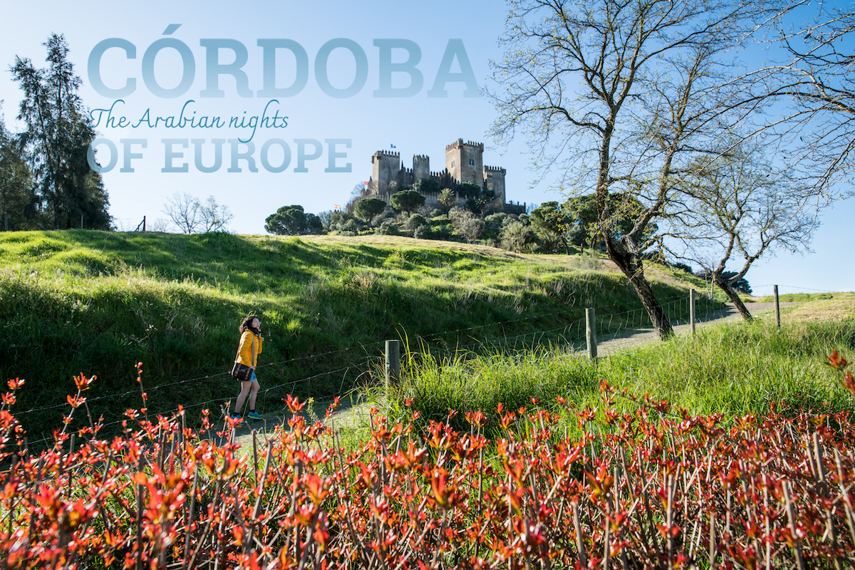 Wanderlust Tips Magazine | Córdoba: The Arabian nights of Europe