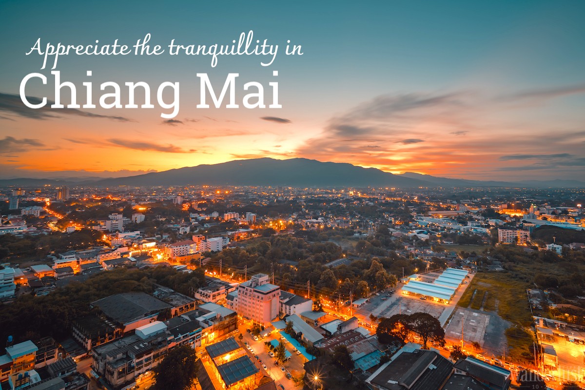 Wanderlust Tips | Appreciate the tranquillity in Chiang Mai