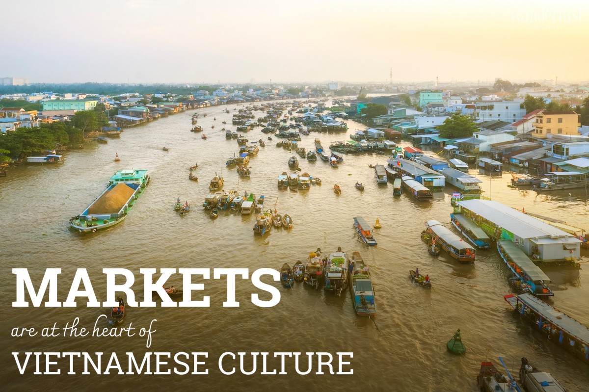 Wanderlust Tips Magazine | Markets are at the heart of Vietnamese culture