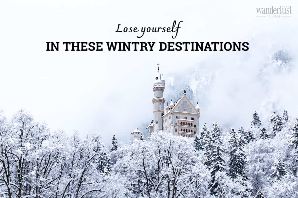 Wanderlust Tips | Lose yourself in these wintry destinations 