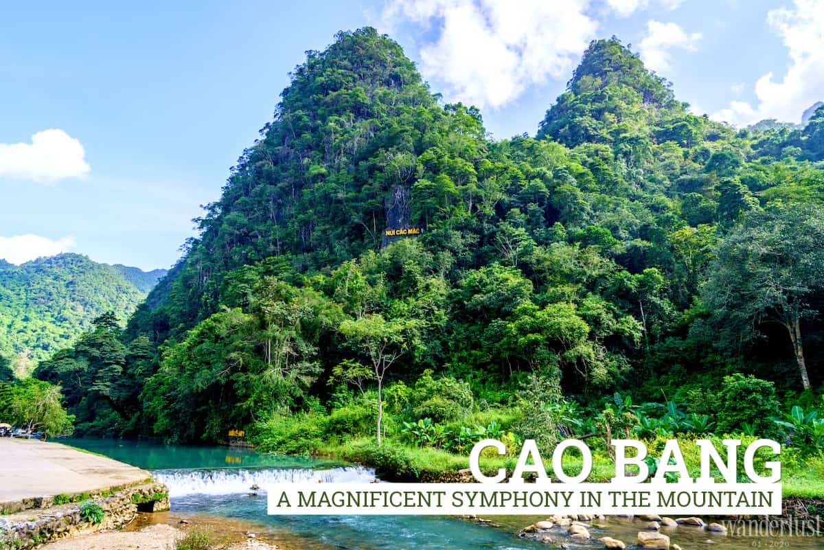 Wanderlust Tips magazine | Cao Bang: A magnificent symphony in the mountains