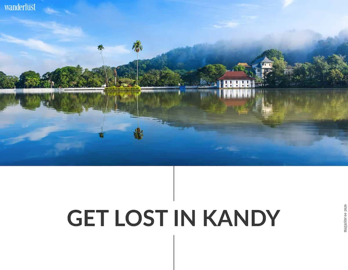Wanderlust Tips magazine | Get lost in Kandy: The peaceful and scenic city of Sri Lanka