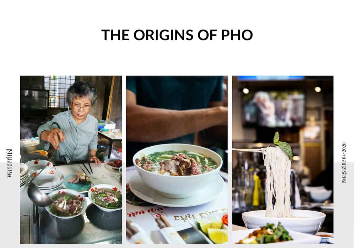 Wanderlust Tips Magazine | The story of Pho: More than just a delicious dish