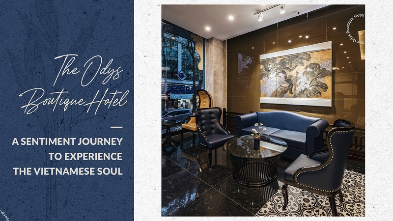 Wanderlust Tips Magazine | The Odys Boutique Hotel: A sentiment journey to experience the Vietnamese soul