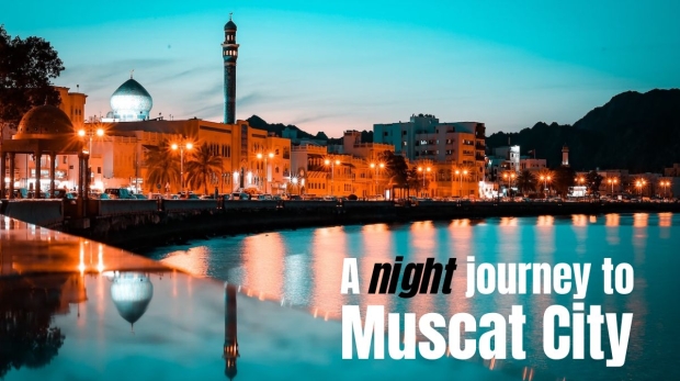(Wanderlust Tips) A Night Journey Through The Enchanting Muscat City - Thumb