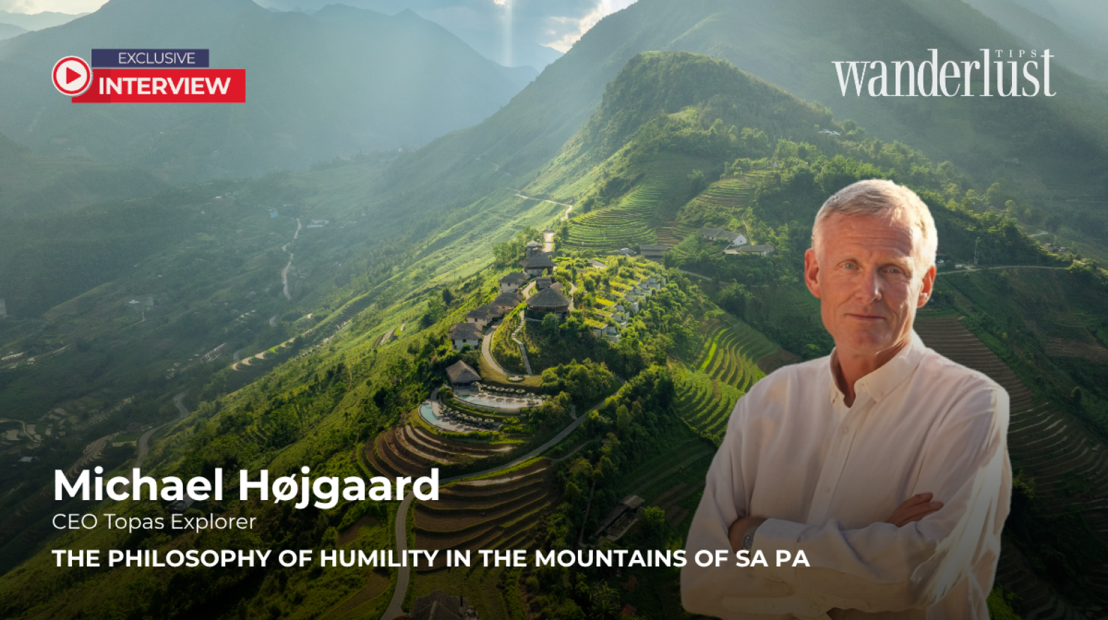 Michael Højgaard & The Philosophy Of Humility In The Mountains Of Sa Pa
